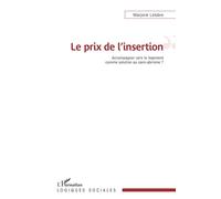 Le prix de l'insertion Accompagner vers le logement comme solution au sans-abrisme - Marjorie Lelubre - L'harmattan - broché - Essai