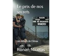 Le prix de nos secrets: Les débuts de Climax
