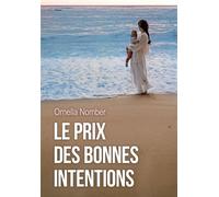 Le prix des bonnes intentions - Ornella Nomber - Bookelis - broché - Récit