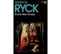 Le Prix des choses Francis Ryck (Auteur)