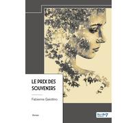 Le prix des souvenirs - Fabienne Gaiottino - Nombre 7 - relié - Roman