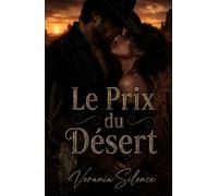 Le Prix du Désert: Une Dark Romance Western de pouvoir, dettes, danger, obsession et désir interdit