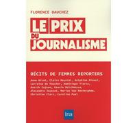 Le prix du journalisme - Florence Dauchez - I.n.a. - broché - Essai