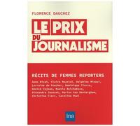 Le Prix Du Journalisme - Récits De Femmes Reporters