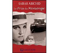 Le prix du mensonge, kidnapping - Sarah Abichid - Sinai Eds - broché - Roman