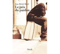 Le prix du pardon - Jean-Michel Morel - Stock - broché - Roman