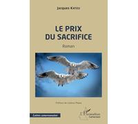 Jacques Kateu – Le prix du sacrifice – Roman – Broché – Préface de Mawa Ledoux