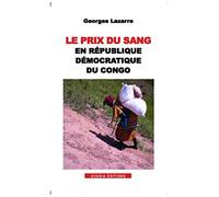 Le Prix Du Sang En République Démocratique Du Congo