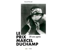 Le prix marcel duchamp 20 ans après - Bernard Marcadé - In Fine Editions D'art - broché - Beau livre