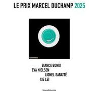 Le prix Marcel Duchamp 2025 Collectif (Auteur)
