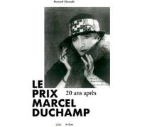 Le prix marcel duchamp Bernard Marcadé (Auteur)