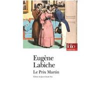 Le Prix Martin Émile Augier (Auteur), Eugène Labiche (Auteur), Jean-Claude Yon (Edité par)