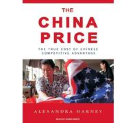 Le Prix Vrai coût de l'avantage concurrentiel Chinois