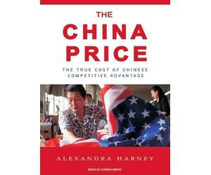 Le Prix Vrai coût de l'avantage concurrentiel Chinois