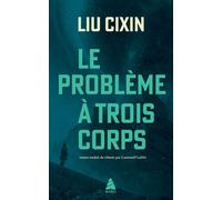 Le Problème à trois corps - Liu Cixin - Actes sud - Poche - Roman