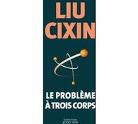 Le problème à trois corps Liu Cixin (Auteur), Gwennaël Gaffric (Traduction)