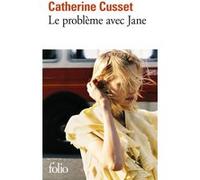 Le problème avec Jane Catherine Cusset (Auteur)