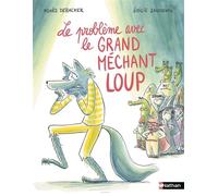 Le problème avec le grand méchant loup - Agnès Debacker - Nathan - broché - Roman cadet