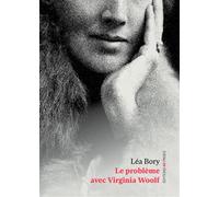 Le problème avec Virginia Woolf - Léa Bory - 49 Pages - broché - Essai