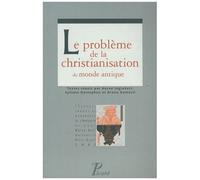 Le problème de la christianisation du monde antique. – Picard