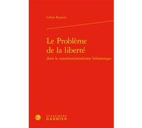 Le Problème de la liberté Céline Roynier (Auteur), Denis Baranger (Postface), Olivier Beaud (Direction), Jean-François Kervégan (Direction)
