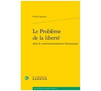 Le Problème De La Liberté Dans Le Constitutionnalisme Britannique