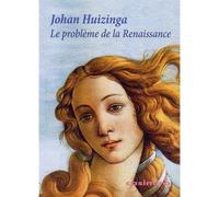 Le Problème de la Renaissance - Johan Huizinga - Casimiro - broché - Monographie