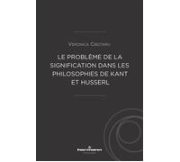 Le problème de la signification dans les philosophies de Kant et Husserl - Veronica Cibotaru - Hermann - broché - Essai