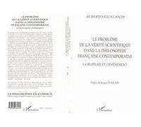 Le Problème de la Vérité Scientifique dans la Philosophie Française Contemporaine - La rupture et l'événement - Alberto Gualandi - L'harmattan - Livre