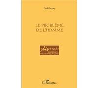 Le problème de l'homme - Paul Khoury - L'harmattan - broché - Essai