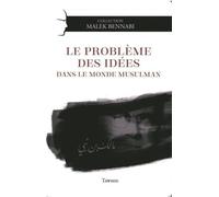 Le problème des idées dans le monde musulman - Malek Bennabi - Tawhid Eds - broché - Essai