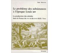 Le problème des subsistances à l'époque de Louis XIV - tome - Problème des subsistances à l'époque de Louis XIV Tome 1 - Jean Meuvret - Ecole Des Hautes Etudes En Sciences Sociales - Livre
