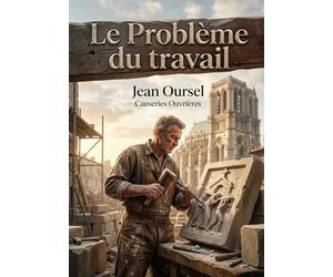 Le Problème du travail: Une analyse chrétienne du travail et de la condition ouvrière offrant des causeries et un exposé d'ensemble pour une solution ... par l'encyclique Rerum Novarum de Léon XIII.