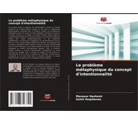 Le Problème Métaphysique Du Concept D'intentionnalité