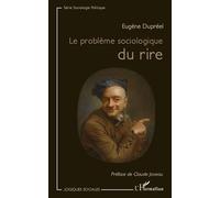 Le problème sociologique du rire - Eugène Dupreel - L'harmattan - broché - Scolaire / Universitaire