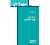 Le procès administratif - David Bailleul - Lgdj - broché - Etude