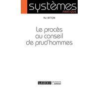 Le proces au conseil de prud hommes 1ère édition - BITTON A. - Lgdj - broché - Etude
