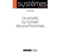 Le proces au conseil de prud hommes BITTON A. (Auteur)