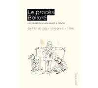 Le procès Bolloré Le Fonds pour une presse libre (Auteur)