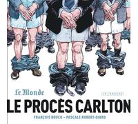 Le Procès Carlton - Pascale Robert-Diard - Le Lombard Eds - cartonné - Bande dessinée