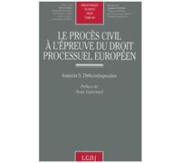 Le Procès Civil À L'épreuve Du Droit Processuel Européen