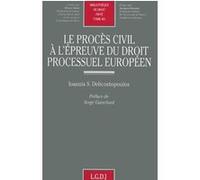 Le procès civil à l'épreuve du droit processuel européen Ioannis S. Delicostopoulos (Auteur)