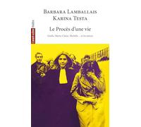Le procès d’une vie: Gisèle, Marie-Claire, Michèle… et les autres