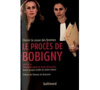 Le procès de Bobigny: Choisir la cause des femmes