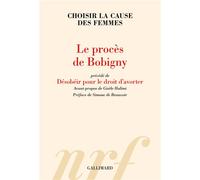 Le procès de Bobigny: Choisir la cause des femmes