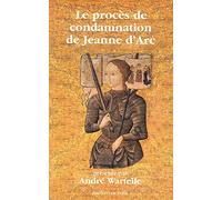 Le procès de condamnation de Jeanne d'Arc
