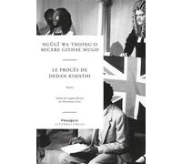 Le procès de Dedan Kimathi 2023 - Wa Thiong'o Ngugi - Passage - broché - Théâtre