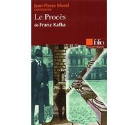 Le Procès de Franz Kafka (Essai et dossier)