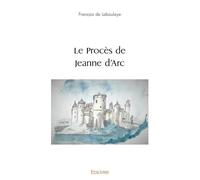 Le Procès de Jeanne d'Arc