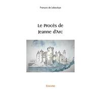 Le Procès de Jeanne d'Arc